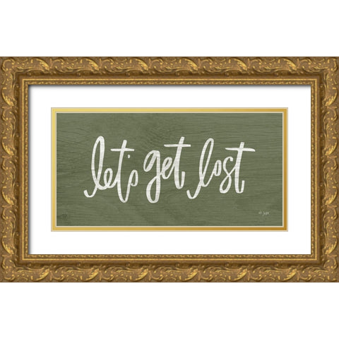 Lets Get Lost Gold Ornate Wood Framed Art Print with Double Matting by Jaxn Blvd.