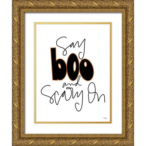Say Boo and Scary On Gold Ornate Wood Framed Art Print with Double Matting by Jaxn Blvd.