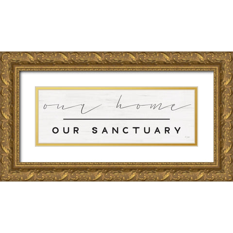 Our Home-Our Sanctuary Gold Ornate Wood Framed Art Print with Double Matting by Jaxn Blvd.