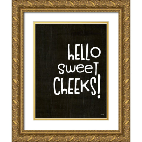 Hello Sweet Cheeks! Gold Ornate Wood Framed Art Print with Double Matting by Jaxn Blvd.