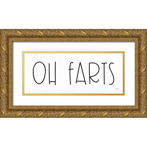 Oh Farts Gold Ornate Wood Framed Art Print with Double Matting by Jaxn Blvd.