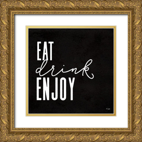 Eat-Drink-Enjoy    Gold Ornate Wood Framed Art Print with Double Matting by Jaxn Blvd.