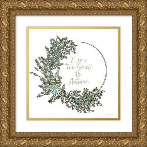 I Love the Smell of Autumn Gold Ornate Wood Framed Art Print with Double Matting by Kamdon Kreations