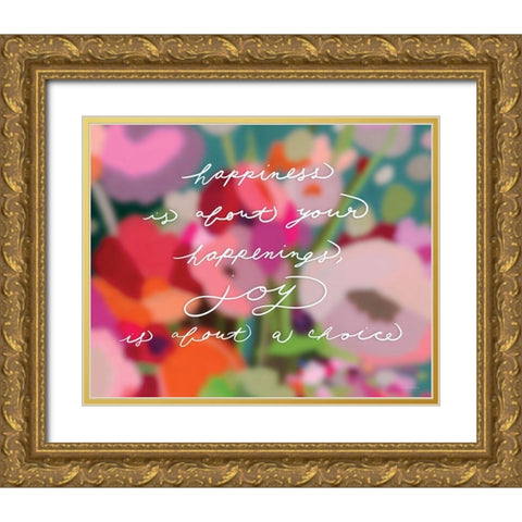 Happiness Isâ€¦ Gold Ornate Wood Framed Art Print with Double Matting by Kamdon Kreations