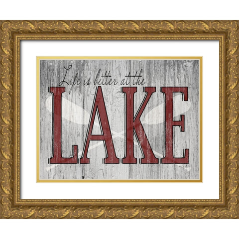 Life is Better at the Lake Gold Ornate Wood Framed Art Print with Double Matting by Sherrill, Kate