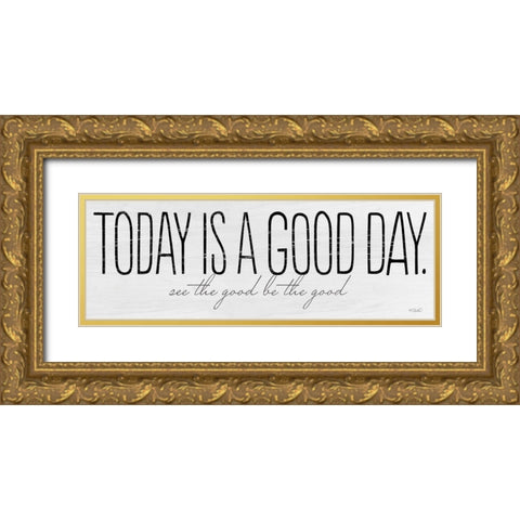See the Good-Be the Good Gold Ornate Wood Framed Art Print with Double Matting by Sherrill, Kate