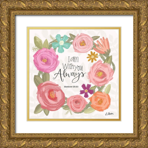 I Am With You Always Gold Ornate Wood Framed Art Print with Double Matting by Larson, Lisa