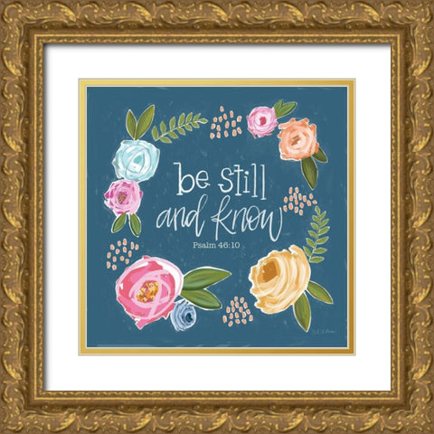 Be Still and Know Gold Ornate Wood Framed Art Print with Double Matting by Larson, Lisa