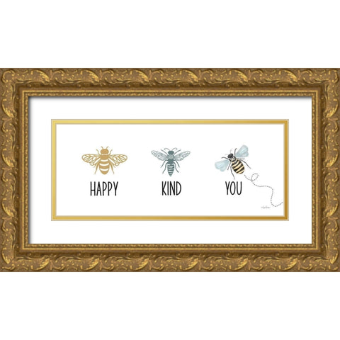 Bee Happy-Bee Kind-Bee You Gold Ornate Wood Framed Art Print with Double Matting by Larson, Lisa