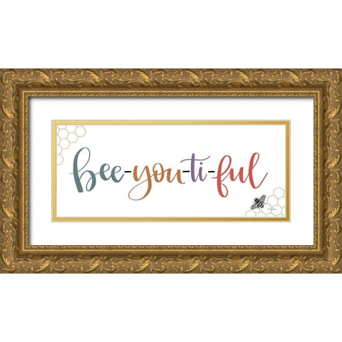 Bee-you-ti-ful Gold Ornate Wood Framed Art Print with Double Matting by Larson, Lisa