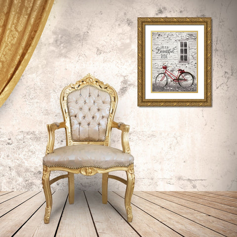 Life is a Beautiful Ride Gold Ornate Wood Framed Art Print with Double Matting by Deiter, Lori