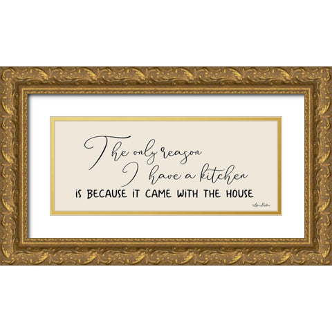 I Have a Kitchen Gold Ornate Wood Framed Art Print with Double Matting by Deiter, Lori