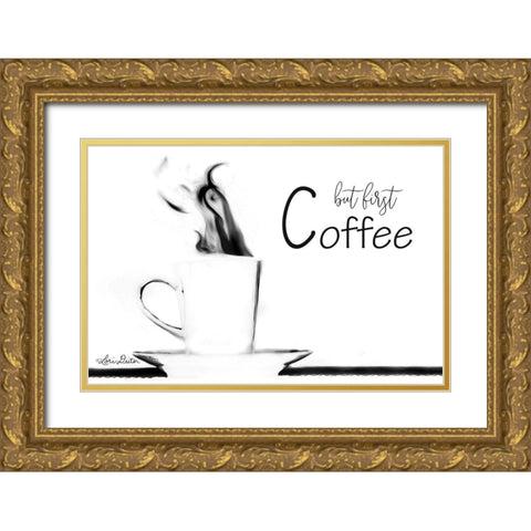 But First Coffee Gold Ornate Wood Framed Art Print with Double Matting by Deiter, Lori