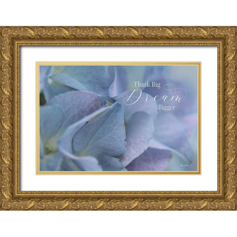 Think Big - Dream Bigger Gold Ornate Wood Framed Art Print with Double Matting by Deiter, Lori