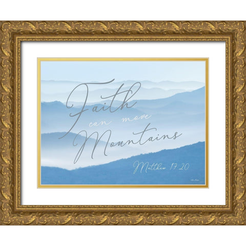 Faith Can Move Mountains Gold Ornate Wood Framed Art Print with Double Matting by Deiter, Lori