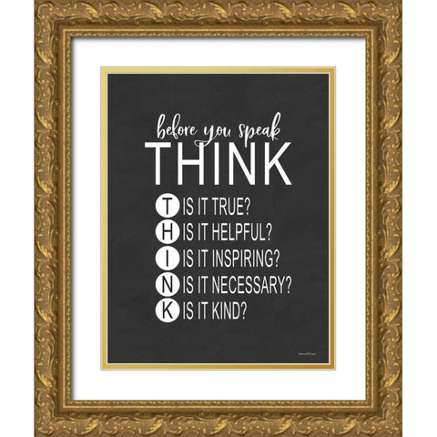 Think Before You Speak Gold Ornate Wood Framed Art Print with Double Matting by Lettered and Lined