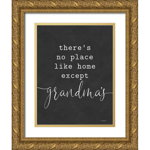 No Place Like Home Except Grandmas Gold Ornate Wood Framed Art Print with Double Matting by Lettered and Lined