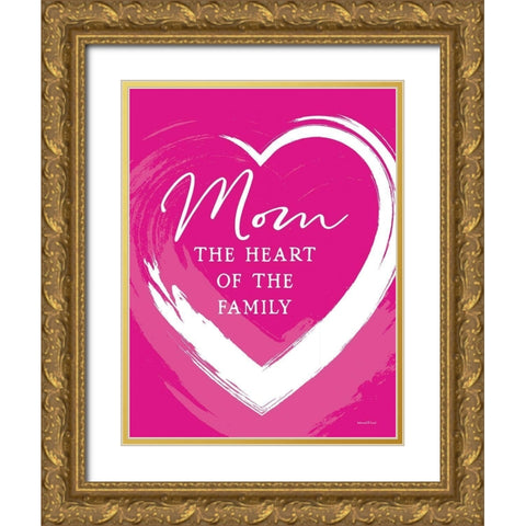 Mom - The Heart of the Family Gold Ornate Wood Framed Art Print with Double Matting by Lettered and Lined