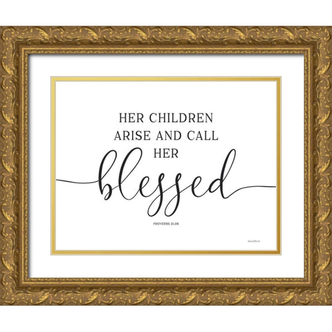 Her Children Arise and Call Her Blessed Gold Ornate Wood Framed Art Print with Double Matting by Lettered and Lined