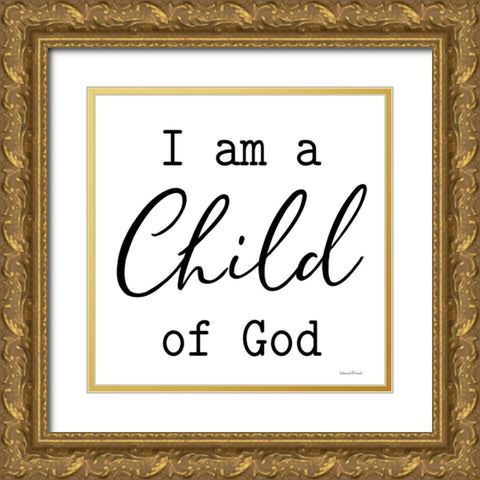 I Am a Child of God Gold Ornate Wood Framed Art Print with Double Matting by lettered And lined