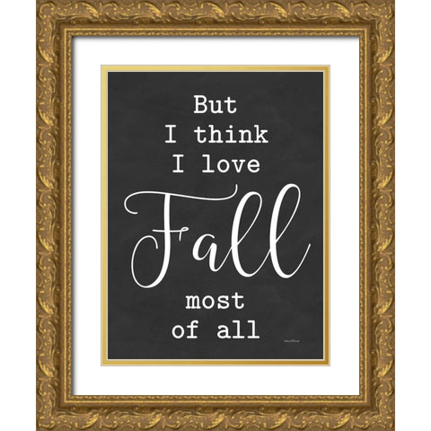 I Love Fall Most of All Gold Ornate Wood Framed Art Print with Double Matting by lettered And lined