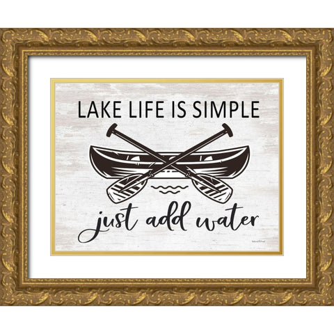 Lake Life is Simple Gold Ornate Wood Framed Art Print with Double Matting by lettered And lined