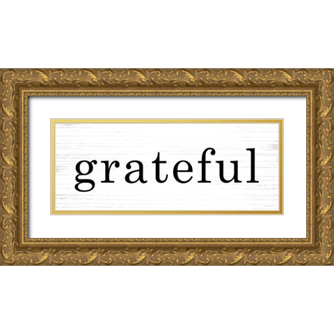Grateful Gold Ornate Wood Framed Art Print with Double Matting by Lettered and Lined