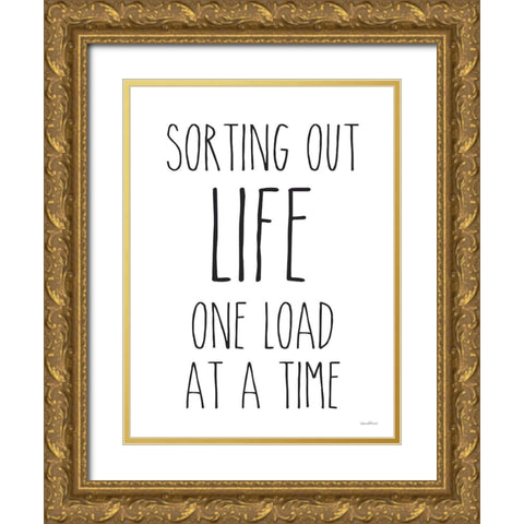 One Load at a Time Gold Ornate Wood Framed Art Print with Double Matting by Lettered And Lined
