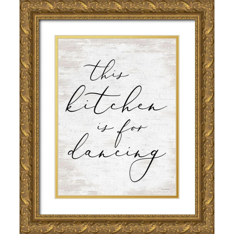 This Kitchen is For Dancing Gold Ornate Wood Framed Art Print with Double Matting by Lettered And Lined