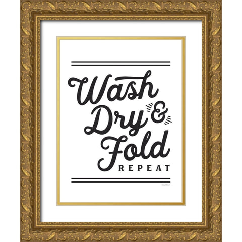 Wash, Dry And Fold Repeat Gold Ornate Wood Framed Art Print with Double Matting by Lettered And Lined