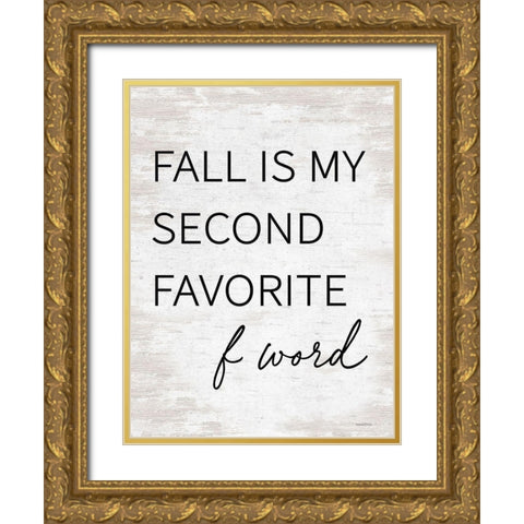 Fall is Myâ€¦ Gold Ornate Wood Framed Art Print with Double Matting by Lettered And Lined