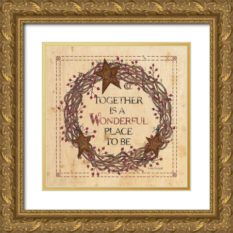 Together is a Wonderful Place to Be Gold Ornate Wood Framed Art Print with Double Matting by Spivey, Linda