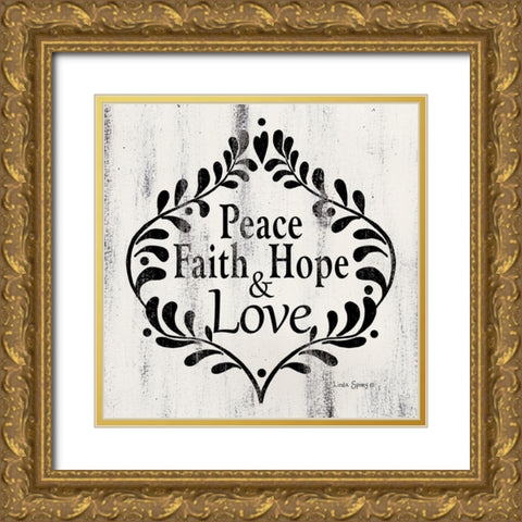Peace Faith Hope and Love    Gold Ornate Wood Framed Art Print with Double Matting by Spivey, Linda