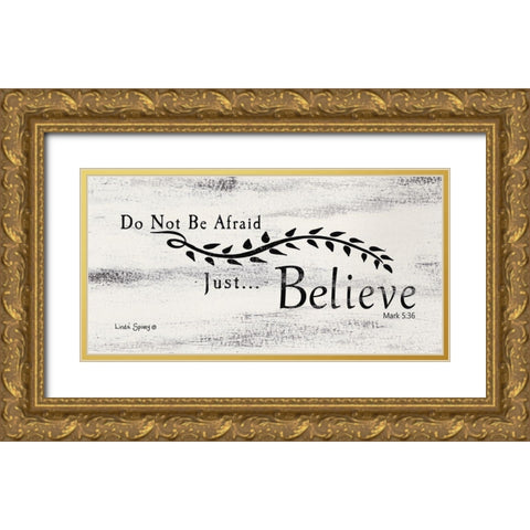 Just Believe    Gold Ornate Wood Framed Art Print with Double Matting by Spivey, Linda