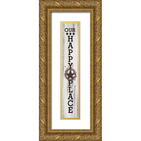 Our Happy Place Gold Ornate Wood Framed Art Print with Double Matting by Spivey, Linda