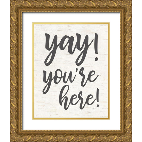 Yay Youre Here Gold Ornate Wood Framed Art Print with Double Matting by Lux + Me Designs
