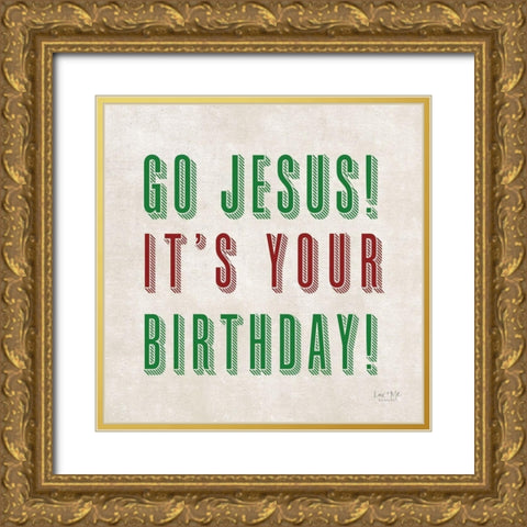 Go Jesus!   Gold Ornate Wood Framed Art Print with Double Matting by Lux + Me Designs