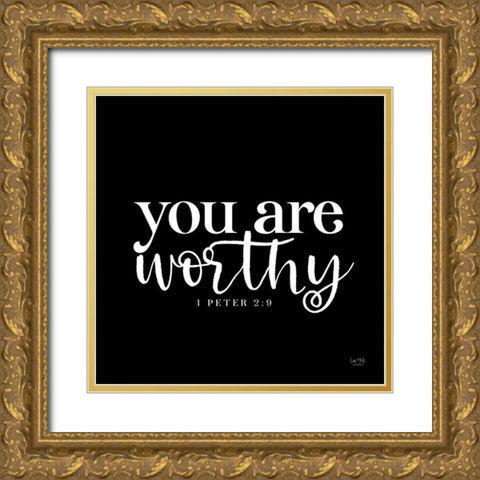 You Are Worthy    Gold Ornate Wood Framed Art Print with Double Matting by Lux + Me Designs