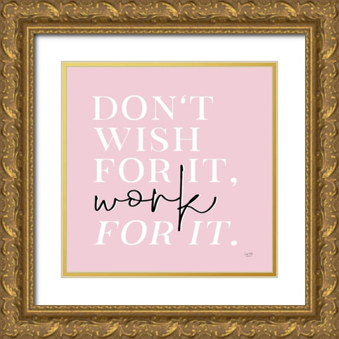 Work For It Gold Ornate Wood Framed Art Print with Double Matting by Lux + Me Designs