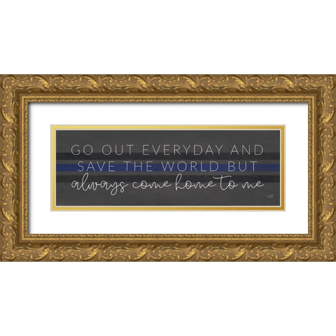 Always Come Home to Me - Police Gold Ornate Wood Framed Art Print with Double Matting by Lux + Me Designs