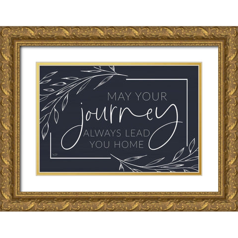 May Your Journey Lead Home Gold Ornate Wood Framed Art Print with Double Matting by Lux + Me Designs