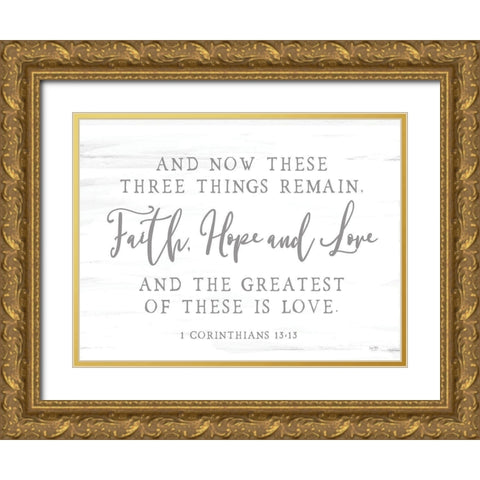 Three Things Remain Gold Ornate Wood Framed Art Print with Double Matting by Lux + Me Designs