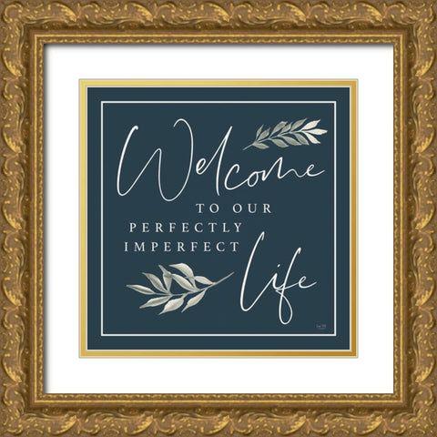 Perfectly Imperfect Life Gold Ornate Wood Framed Art Print with Double Matting by Lux + Me Designs