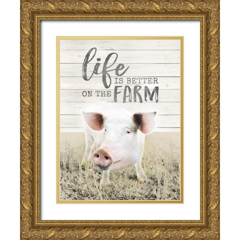 Life is Better on the Farm Pig Gold Ornate Wood Framed Art Print with Double Matting by Rae, Marla