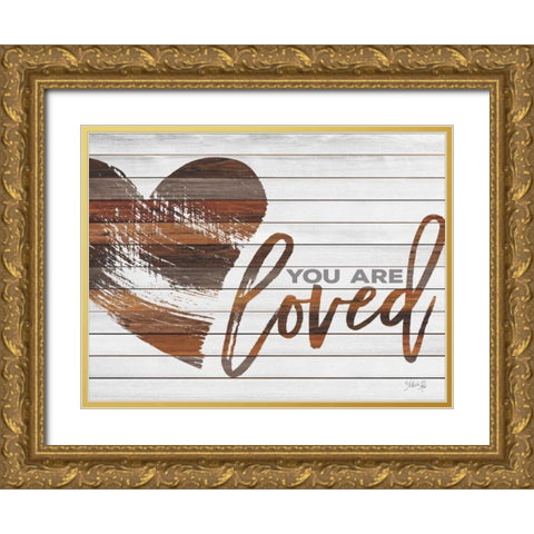 You Are Loved Gold Ornate Wood Framed Art Print with Double Matting by Rae, Marla