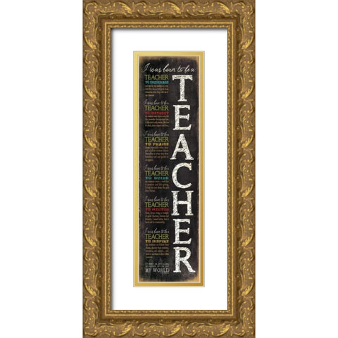 Born to be a Teacher Gold Ornate Wood Framed Art Print with Double Matting by Rae, Marla
