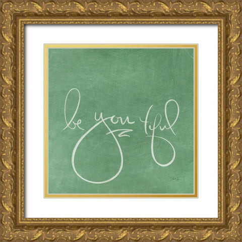 Be You tiful  Gold Ornate Wood Framed Art Print with Double Matting by Rae, Marla