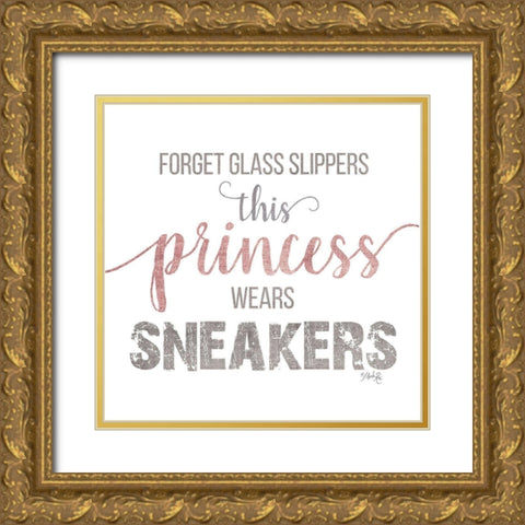 This Princess Wears Sneakers Gold Ornate Wood Framed Art Print with Double Matting by Rae, Marla