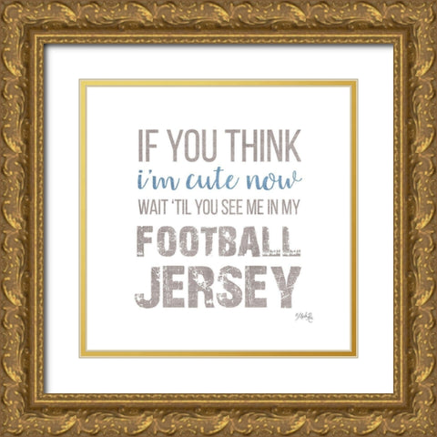 Cute in My Football Jersey Gold Ornate Wood Framed Art Print with Double Matting by Rae, Marla