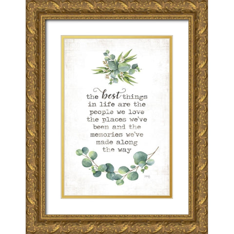 The Best Things Gold Ornate Wood Framed Art Print with Double Matting by Rae, Marla